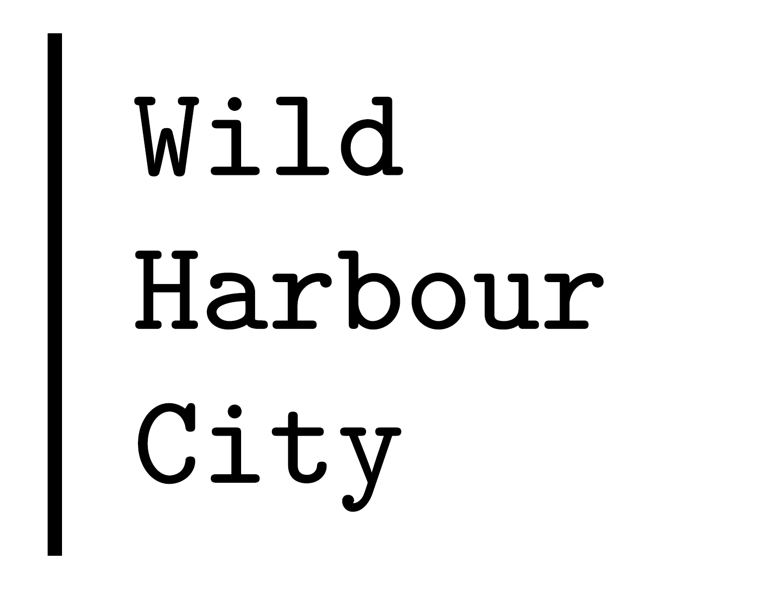 Wild — Harbour — City